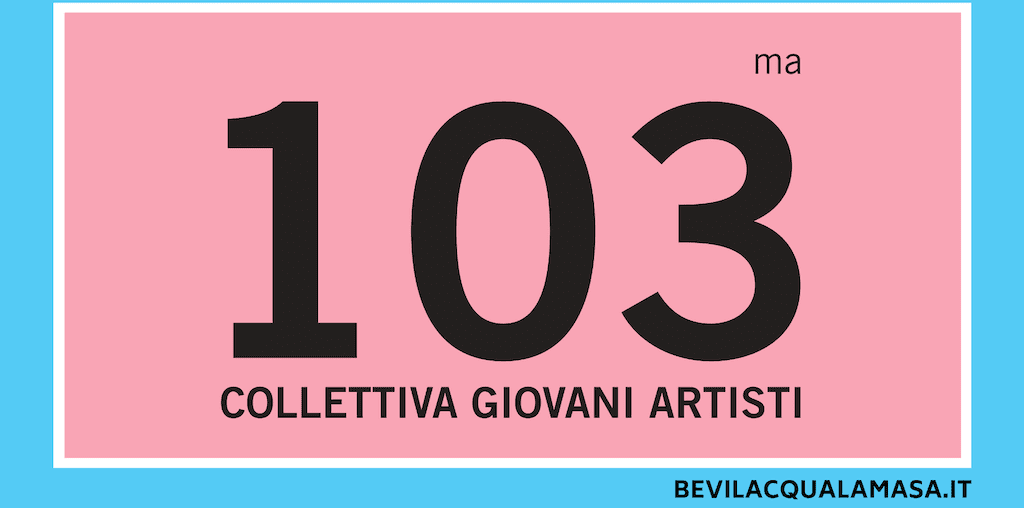 103ma Collettiva Giovani Artisti