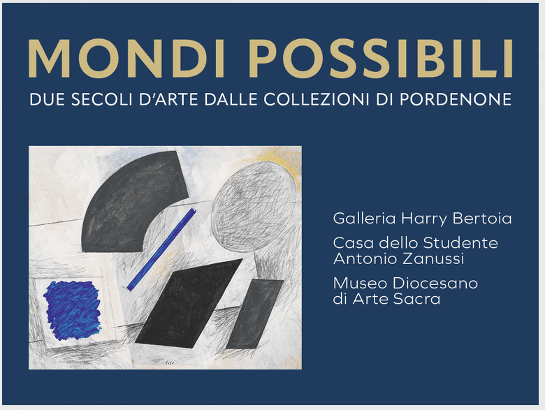 Mostra Mondi Possibili Pordenone