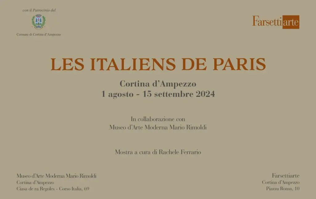 Les Italiens de Paris: Mostra di pittura a Cortina d'Ampezzo, Farsettiarte, fino al 15 settembre 2024.