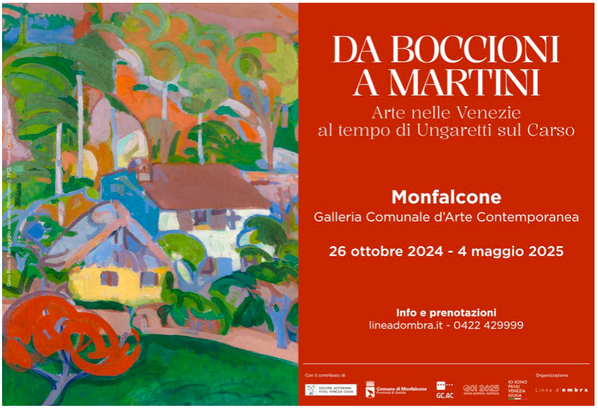 La Galleria Comunale d'Arte Contemporanea di Monfalcone ospita la mostra DA BOCCIONI A MARTINI. Arte nelle Venezie al tempo di Ungaretti sul Carso