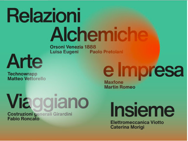 Fondazione Bevilacqua la MASA di Venezia presenta la mostra Relazioni alchemiche. Arte e impresa viaggiano insieme