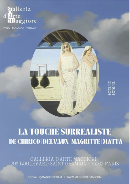 Maggiore g.a.m ospita nella sua nuova sede di Parigi la mostra LA TOUCHE SURRÉALISTE. DE CHIRICO | DELVAUX | MAGRITTE | MATTA