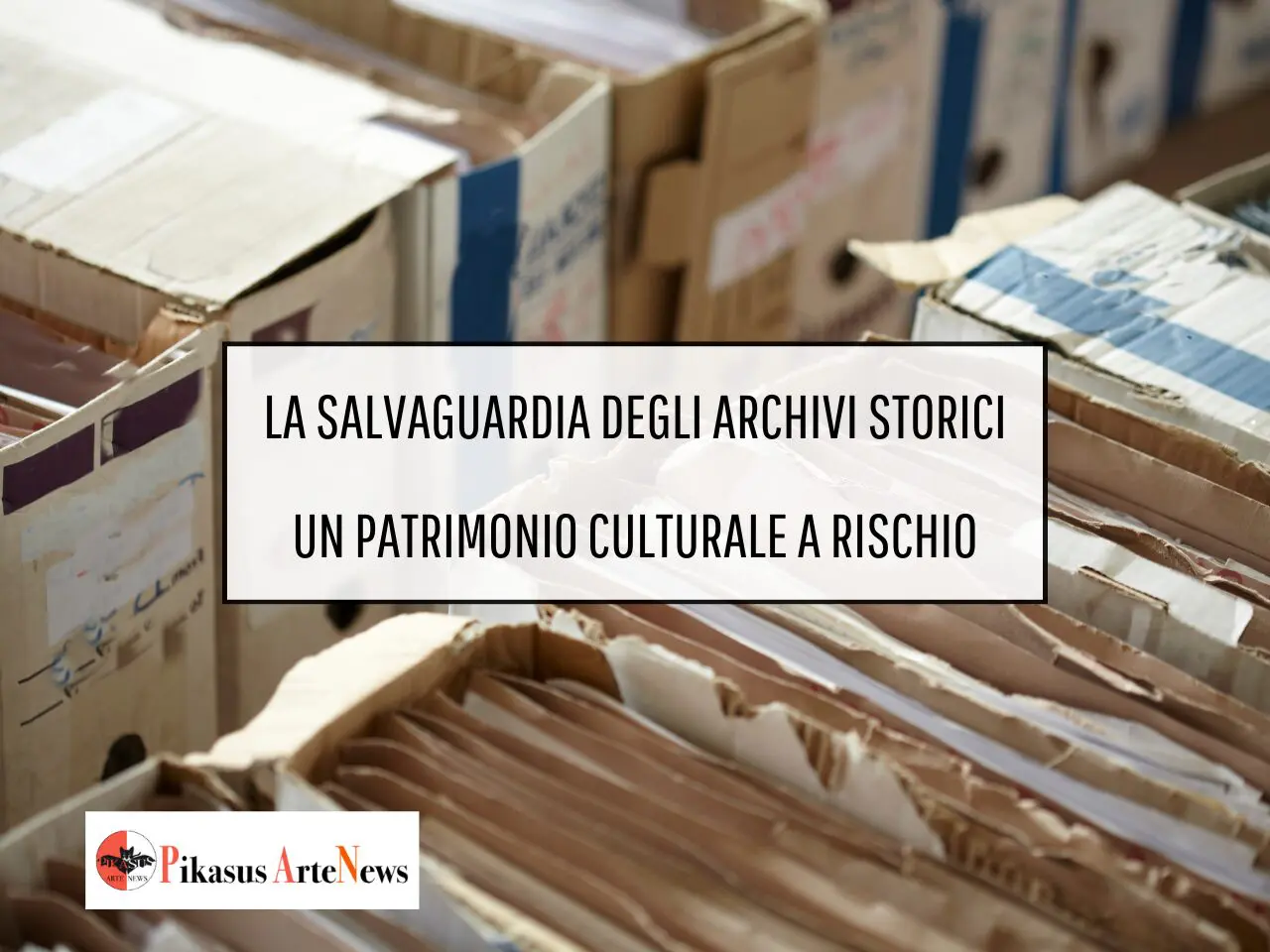 Salvaguardia archivi storici, un patrimonio culturale da proteggere. L’importanza di preservare la memoria storica per le generazioni future