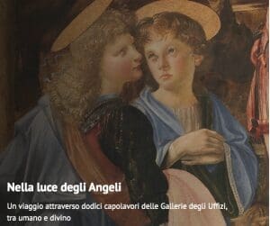 NELLA LUCE DEGLI ANGELI Un viaggio attraverso dodici capolavori delle Gallerie degli Uffizi, tra umano e divino