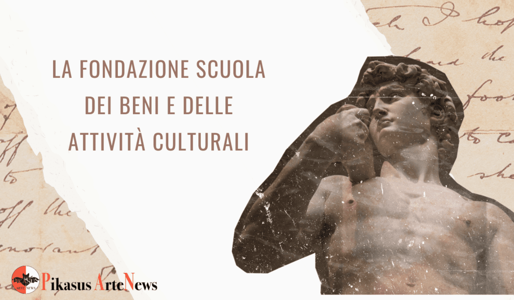 La Fondazione Scuola dei beni e delle attività culturali