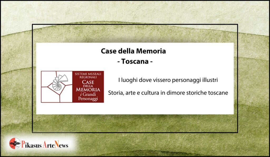 LE CASE DELLA MEMORIA – Toscana