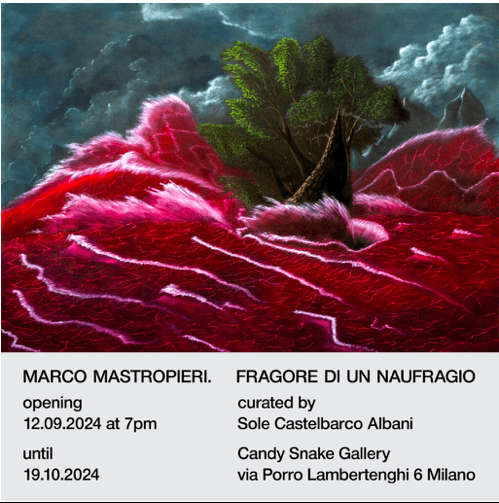 Candy Snake Gallery di Milano ospita la mostra MARCO MASTROPIERI – Fragore di un naufragio, fino al 19 ottobre