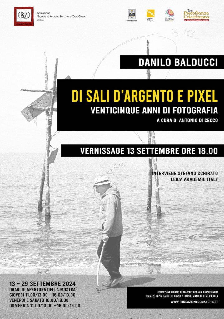 Danilo Balducci mostra fotografia "Di sali d’argento e pixel" a L'Aquila, celebra venticinque anni di carriera dal 13 al 29 settembre 2024.