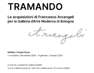 Tramando. Le acquisizioni di Francesco Arcangeli per la Galleria d’Arte Moderna di Bologna