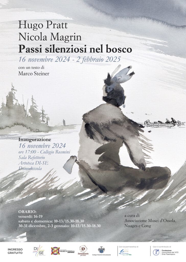 PASSI SILENZIOSI NEL BOSCO. NICOLA MAGRIN INCONTRA HUGO PRATT